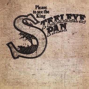 Steeleye Span -  Please to See the King